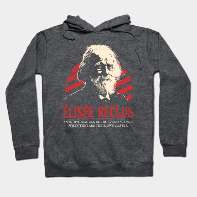 Elisee Reclus - Anarchists Hoodie by dan89